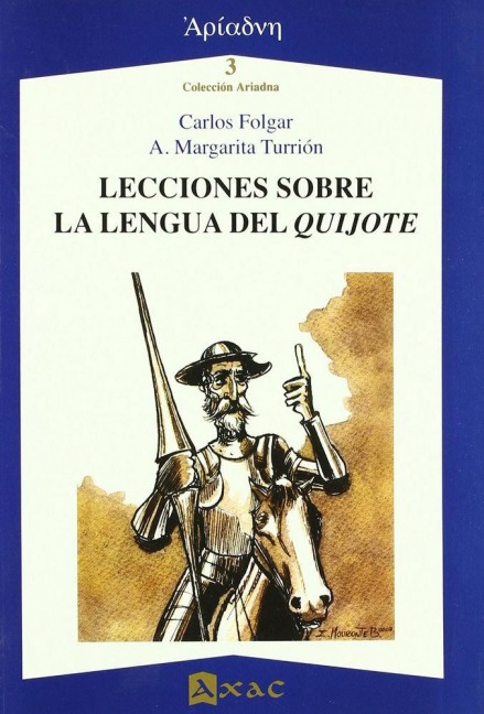Lecciones sobre la lengua del Quijote - Carlos Folgar Fariña, Alicia Margarita Turrión de Castro