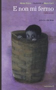 Cover-Bild zum Titel 'E non mi fermo e altre poesie' von 'Albino Pierro, Mara Cerri'