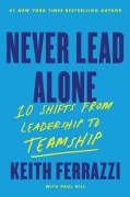 Cover-Bild zum Titel 'Never Lead Alone' von 'Keith Ferrazzi'