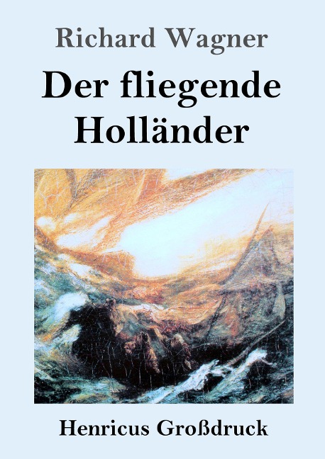 Der fliegende Holländer (Großdruck) - Richard Wagner
