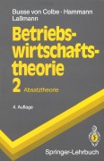 Cover-Bild zum Titel 'Betriebswirtschaftstheorie' von 'Walter Busse Von Colbe, Peter Hammann, Gert Laßmann'