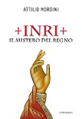 Cover-Bild zum Titel 'Inri. Il mistero del regno' von 'Attilio Mordini'