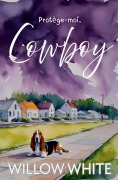 Cover-Bild zum Titel 'Protège-moi, Cowboy' von 'Willow White'