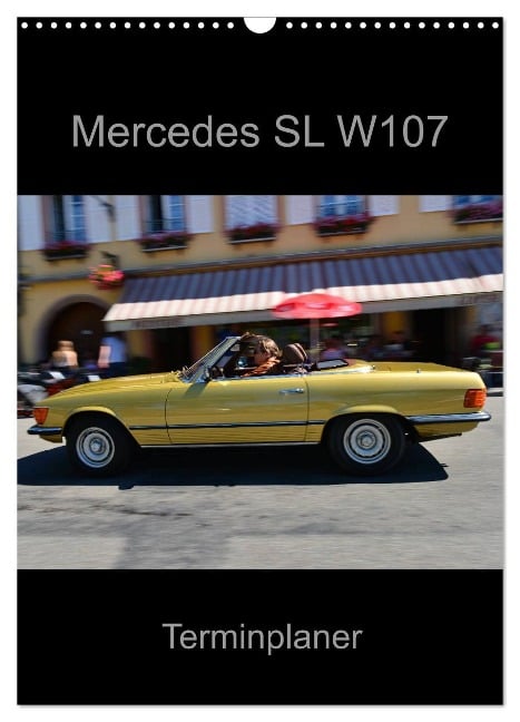 Mercedes SL W107 - Terminplaner (Wandkalender 2024 DIN A3 hoch), CALVENDO Monatskalender - Ingo Laue
