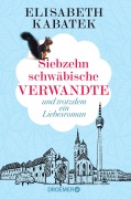Cover-Bild zum Titel 'Siebzehn schwäbische Verwandte' von 'Elisabeth Kabatek'