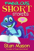Cover-Bild zum Titel 'Fabulous Short Stories' von 'Stan Mason'