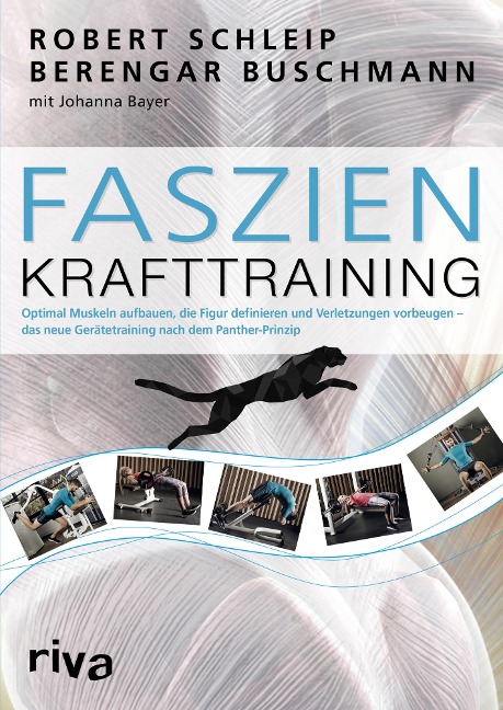 Faszien-Krafttraining - Robert Schleip, Berengar Buschmann, Johanna Bayer