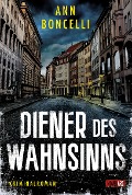 Cover-Bild zum Titel 'Diener des Wahnsinns' von 'Ann Boncelli'