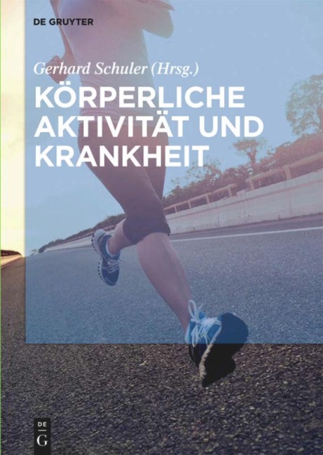 Körperliche Aktivität und Krankheit - 