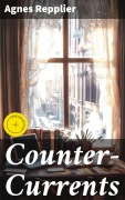 Cover-Bild zum Titel 'Counter-Currents' von 'Agnes Repplier'