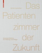 Cover-Bild zum Titel 'Das Patientenzimmer der Zukunft' von 'Sylvia Leydecker'