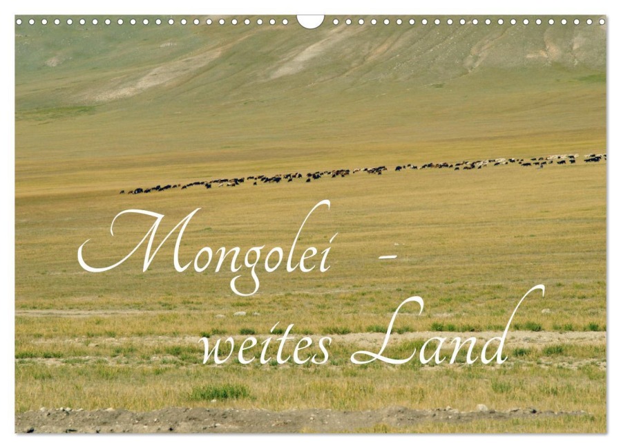 Mongolei - weites Land (Wandkalender 2025 DIN A3 quer), CALVENDO Monatskalender - Eike Winter