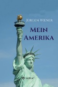 Mein Amerika - Jürgen Wiener