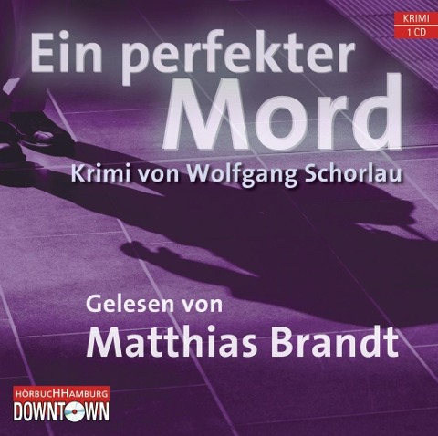 Krimi to go: Ein perfekter Mord - Wolfgang Schorlau