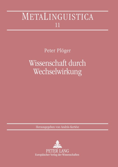Wissenschaft durch Wechselwirkung - Peter Plöger