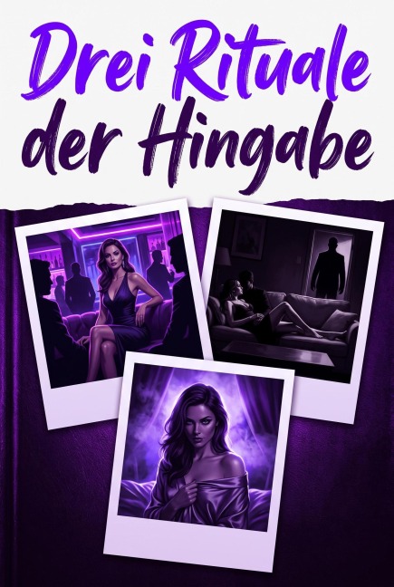 Drei Rituale Der Hingabe - Valerie Kross