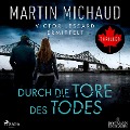 Cover-Bild zum Titel 'Durch die Tore des Todes: Victor Lessard ermittelt. Band 2' von 'Martin Michaud'