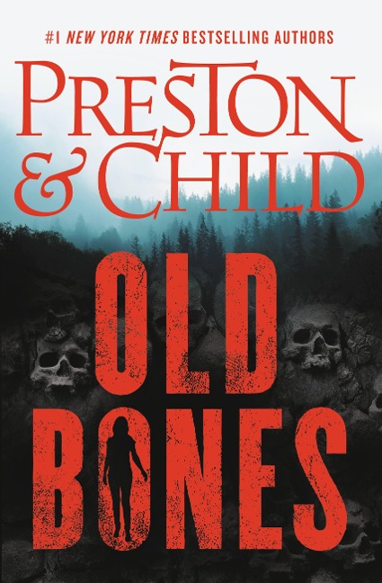 Old Bones - Douglas Preston, Lincoln Child