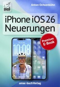 Cover-Bild zum Titel 'iPhone iOS 26 Neuerungen' von 'Anton Ochsenkühn'