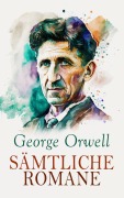 Cover-Bild zum Titel 'George Orwell - Sämtliche Romane' von 'George Orwell'