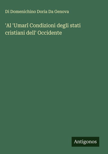 'Al 'Umarî Condizioni degli stati cristiani dell' Occidente - Di Domenichino Doria Da Genova