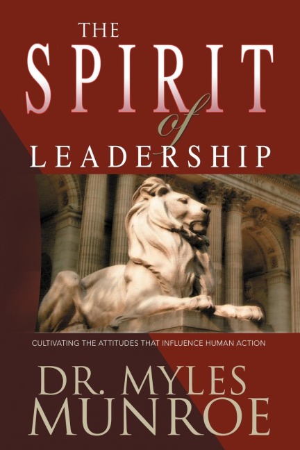 The Spirit of Leadership - Myles Munroe