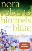 Cover-Bild zum Titel 'Himmelsblüte' von 'Nora Roberts'