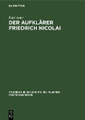 Cover-Bild zum Titel 'Der Aufklärer Friedrich Nicolai' von 'Karl Aner'