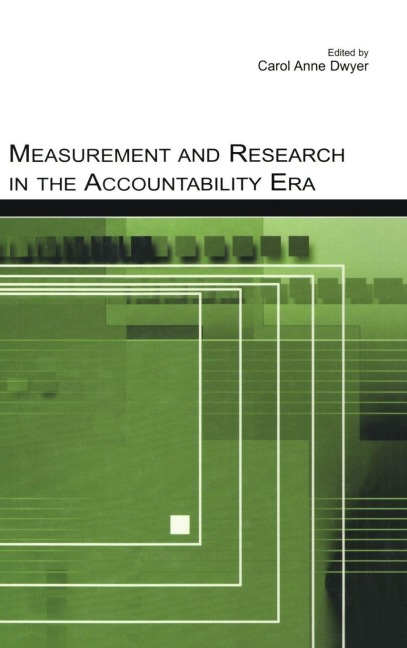 Measurement and Research in the Accountability Era - 