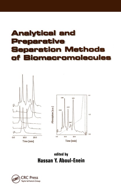 Analytical and Preparative Separation Methods of Biomacromolecules - Hassan Y. Aboul-Enein