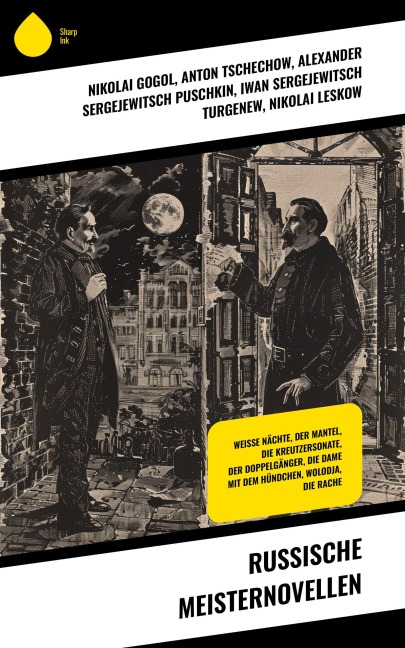 Russische Meisternovellen - Nikolai Gogol, Anton Tschechow, Alexander Sergejewitsch Puschkin, Iwan Sergejewitsch Turgenew, Nikolai Leskow