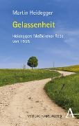 Cover-Bild zum Titel 'Gelassenheit' von 'Martin Heidegger, Alfred Denker, Holger Zaborowski'