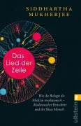 Cover-Bild zum Titel 'Das Lied der Zelle' von 'Siddhartha Mukherjee'