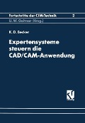 Expertensysteme Steuern die CAD/CAM-Anwendung - Klaus-Dieter Becker