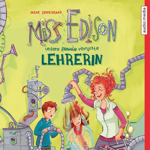 Miss Edison. Unsere (geniale) verrückte Lehrerin - Irene Zimmermann