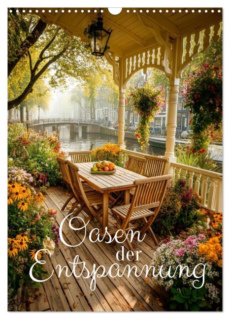 Oasen der Entspannung (Wandkalender 2026 DIN A3 hoch), CALVENDO Monatskalender - Kester Trapp