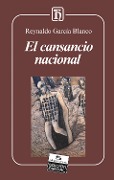 Cover-Bild zum Titel 'El cansancio nacional' von 'Reynaldo García Blanco'