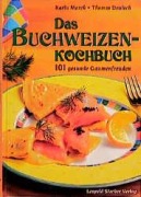 Cover-Bild zum Titel 'Das Buchweizen-Kochbuch' von 'Karin Marek, Thomas Deutsch'