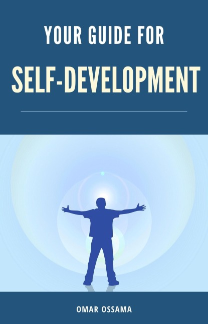 Your Guide For Self-Development - Omar Ossama Fancy Writer