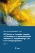 Cover-Bild zum Titel 'LWL-Standard zur Vermeidung, Anwendung und Dokumentation von freiheitsentziehenden Maßnahmen und Zwangsbehandlungen in der Kinder- und Jugendpsychiatrie' von 'Martin Holtmann, Meinolf Noeker'