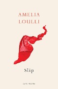 Slip - Amelia Loulli