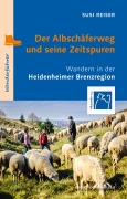 Cover-Bild zum Titel 'Der Albschäferweg und seine Zeitspuren' von 'Susi Reiser'