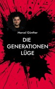 Cover-Bild zum Titel 'Die Generationenlüge' von 'Marcel Günther'