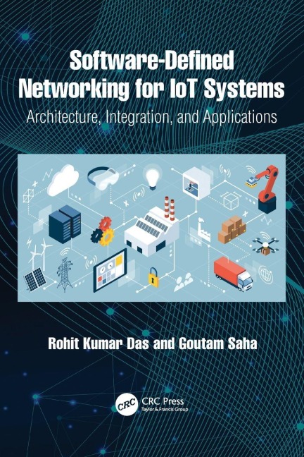 Software-Defined Networking for IoT Systems - Goutam Saha, Rohit Kumar Das