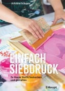 Cover-Bild zum Titel 'Einfach Siebdruck' von 'Kristina Schaper'