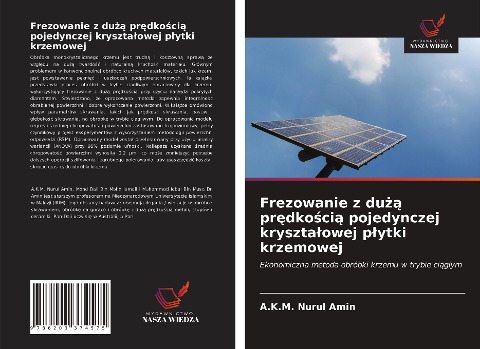 Frezowanie z du¿¿ pr¿dko¿ci¿ pojedynczej kryszta¿owej p¿ytki krzemowej - A. K. M. Nurul Amin