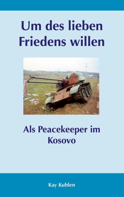Um des lieben Friedens willen - Kay Kuhlen