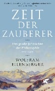 Zeit der Zauberer - Wolfram Eilenberger