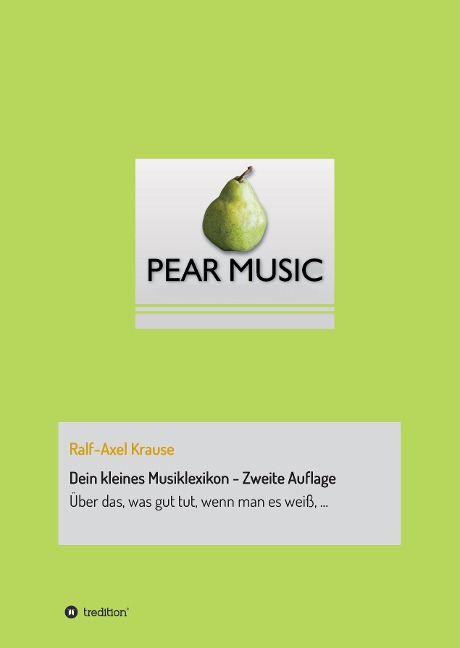 Dein kleines Musiklexikon - Zweite Auflage - Ralf-Axel Krause