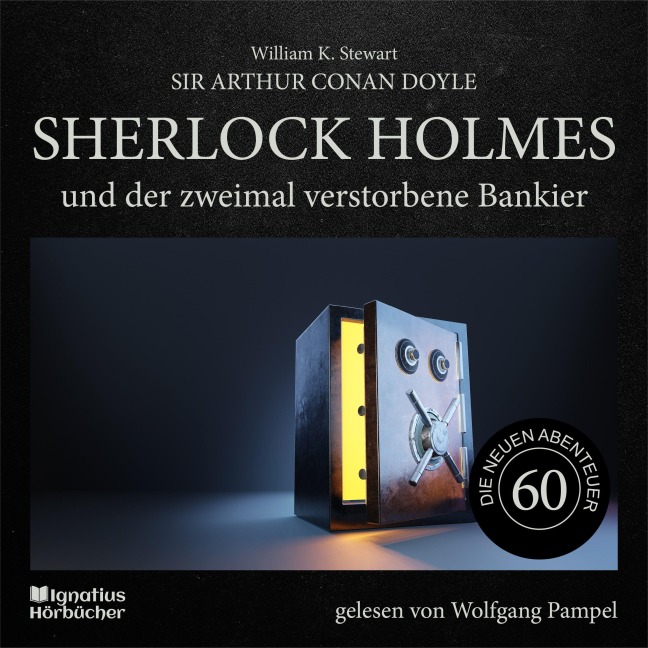 Sherlock Holmes und der zweimal verstorbene Bankier (Die neuen Abenteuer, Folge 60) - Arthur Conan Doyle, William K. Stewart